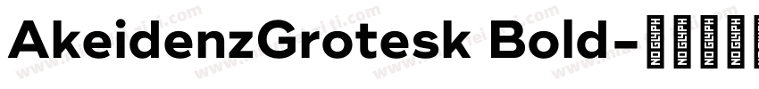 AkeidenzGrotesk Bold字体转换